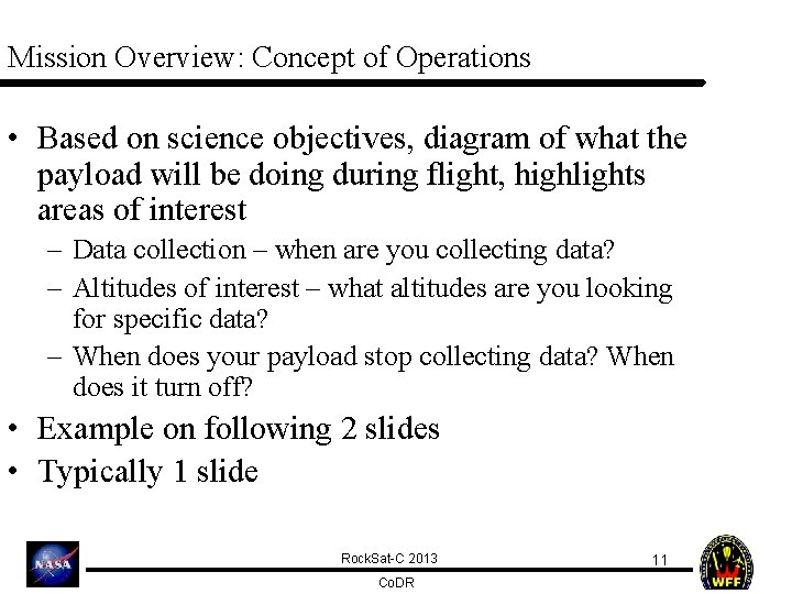 Mission Overview: Concept of Operations • Based on science objectives, diagram of what the