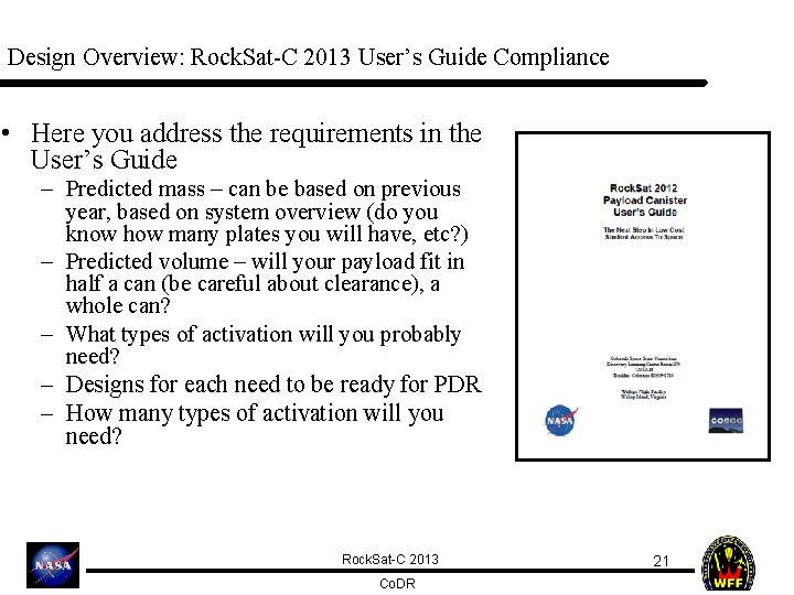 Design Overview: Rock. Sat-C 2013 User’s Guide Compliance • Here you address the requirements