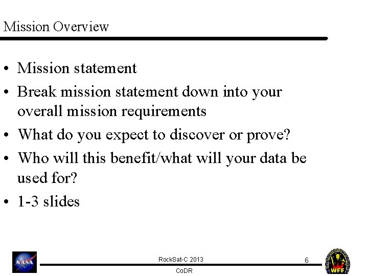 Mission Overview • Mission statement • Break mission statement down into your overall mission