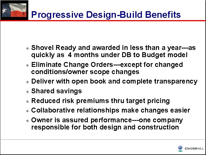 Progressive Design-Build Benefits l l l l Shovel Ready and awarded in less than