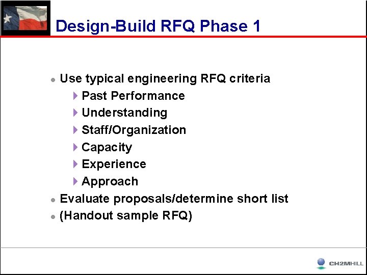 Design-Build RFQ Phase 1 l l l Use typical engineering RFQ criteria 4 Past