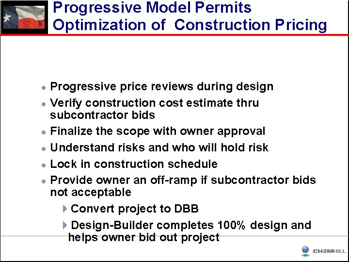 Progressive Model Permits Optimization of Construction Pricing l l l Progressive price reviews during