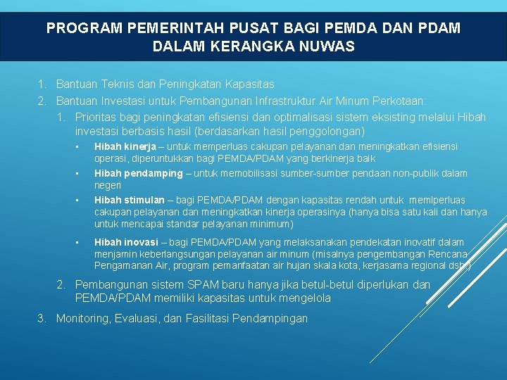 PROGRAM PEMERINTAH PUSAT BAGI PEMDA DAN PDAM DALAM KERANGKA NUWAS 1. Bantuan Teknis dan