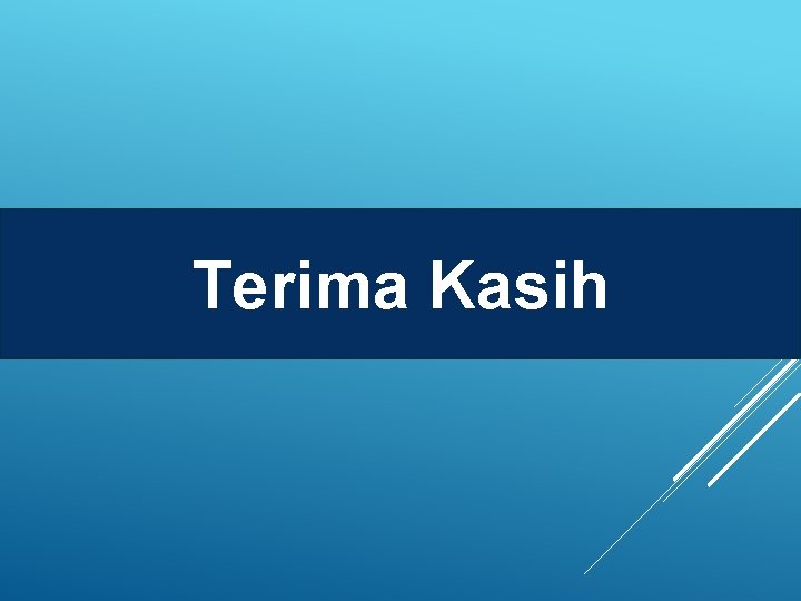 Terima Kasih 