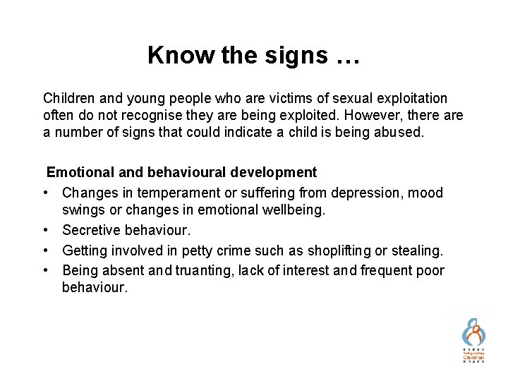 Know the signs … Children and young people who are victims of sexual exploitation