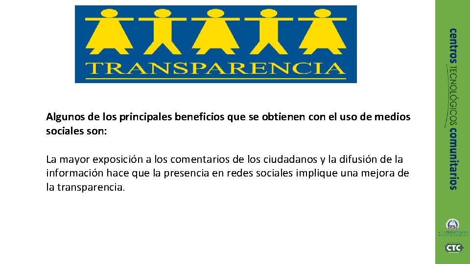 Algunos de los principales beneficios que se obtienen con el uso de medios sociales Algunos de los principales beneficios que se obtienen con el uso de medios sociales