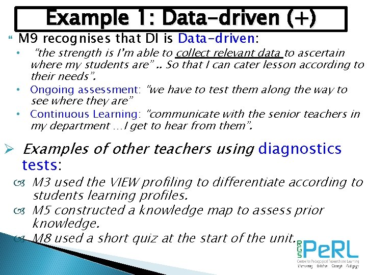 Example 1: Data-driven (+) M 9 recognises that DI is Data-driven: “the strength is