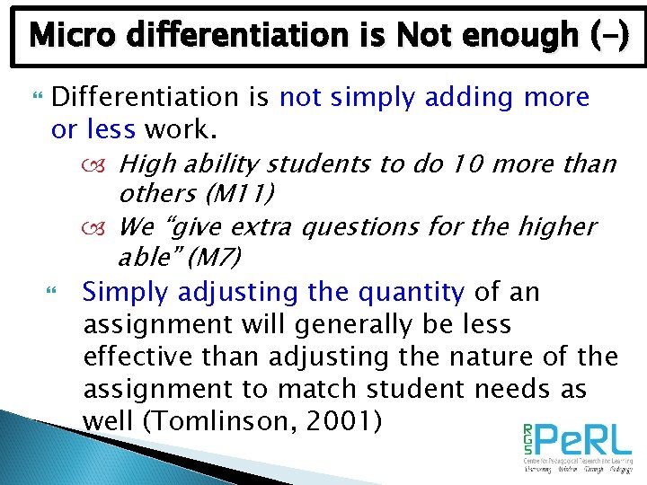 Micro differentiation is Not enough (-) Differentiation is not simply adding more or less