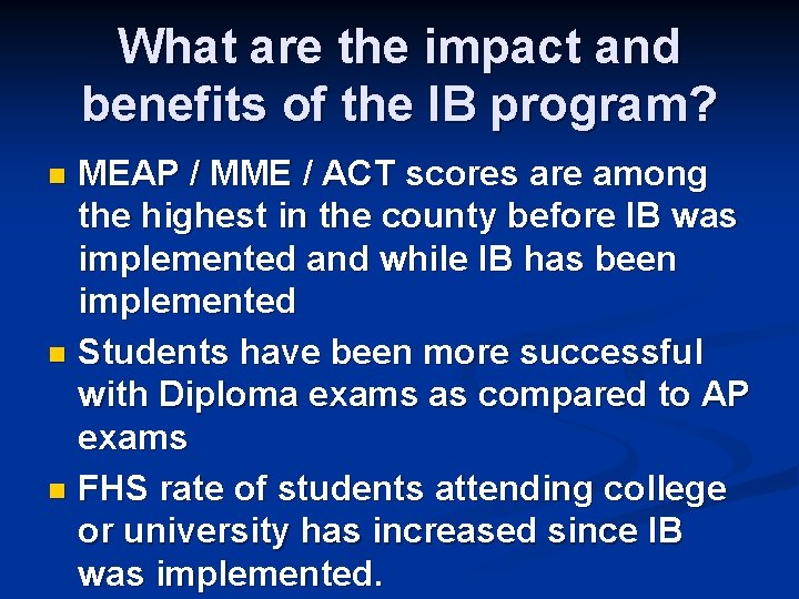 What are the impact and benefits of the IB program? MEAP / MME /