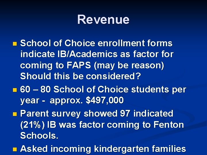 Revenue School of Choice enrollment forms indicate IB/Academics as factor for coming to FAPS