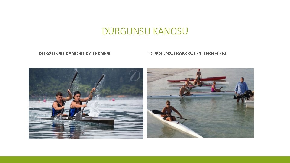 DURGUNSU KANOSU K 2 TEKNESI DURGUNSU KANOSU K 1 TEKNELERI 