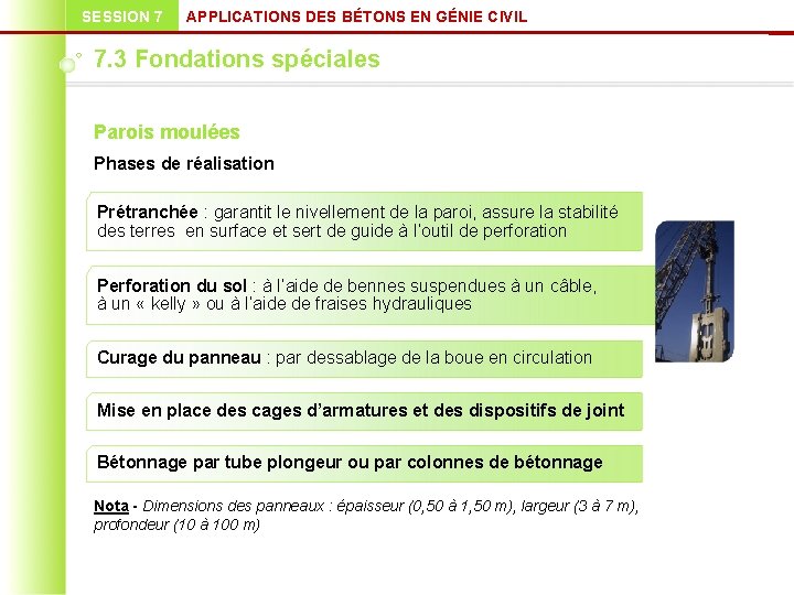 SESSION 7 APPLICATIONS DES BÉTONS EN GÉNIE CIVIL 7. 3 Fondations spéciales Parois moulées