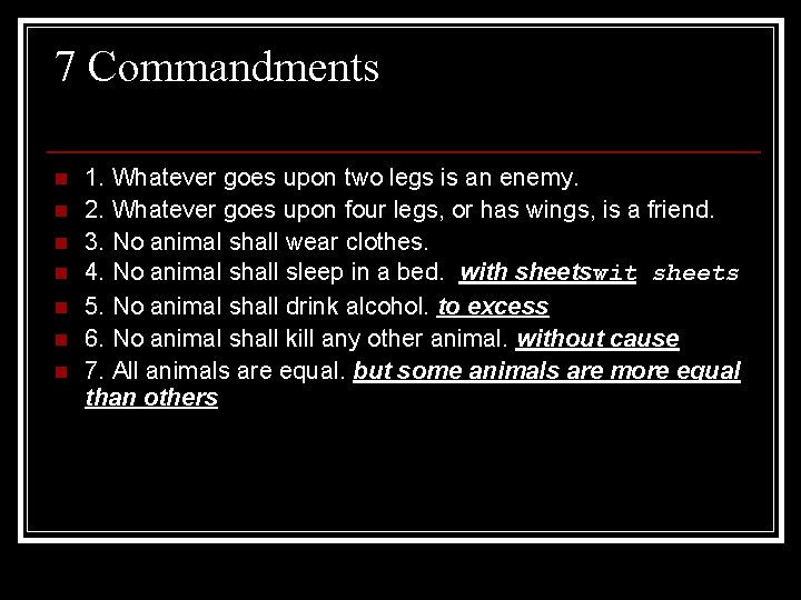 7 Commandments n n n n 1. Whatever goes upon two legs is an
