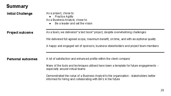 Summary Initial Challenge As a project, chose to: ● Practice Agility As a Business