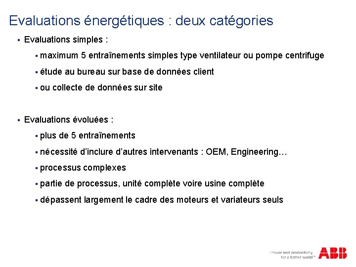 Evaluations énergétiques : deux catégories § Evaluations simples : § maximum 5 entraînements simples