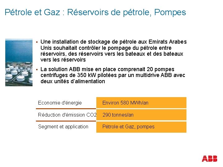 Pétrole et Gaz : Réservoirs de pétrole, Pompes § Une installation de stockage de