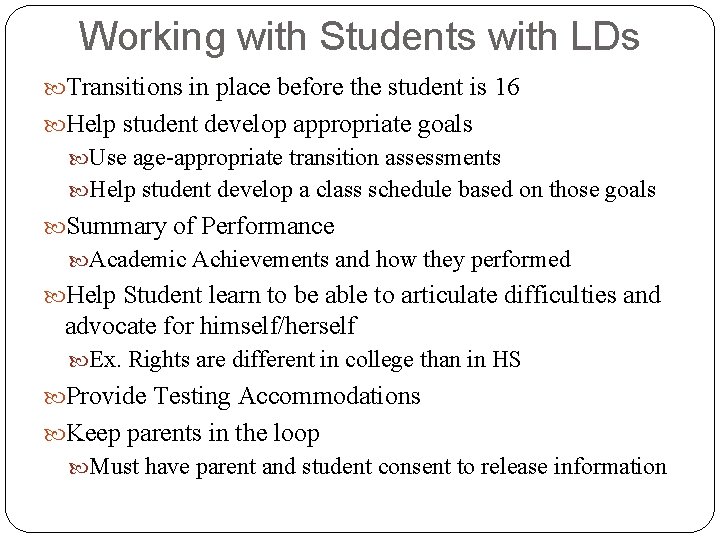 Working with Students with LDs Transitions in place before the student is 16 Help