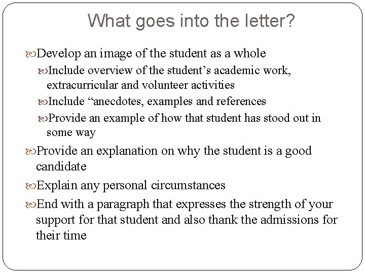 What goes into the letter? Develop an image of the student as a whole