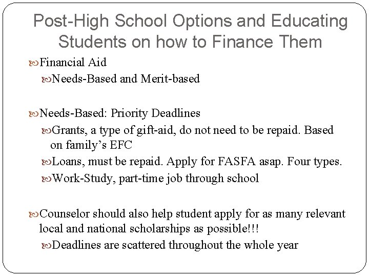 Post-High School Options and Educating Students on how to Finance Them Financial Aid Needs-Based