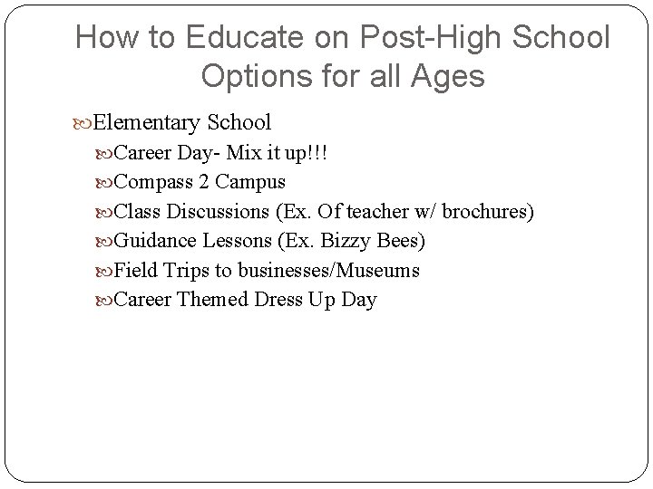How to Educate on Post-High School Options for all Ages Elementary School Career Day-