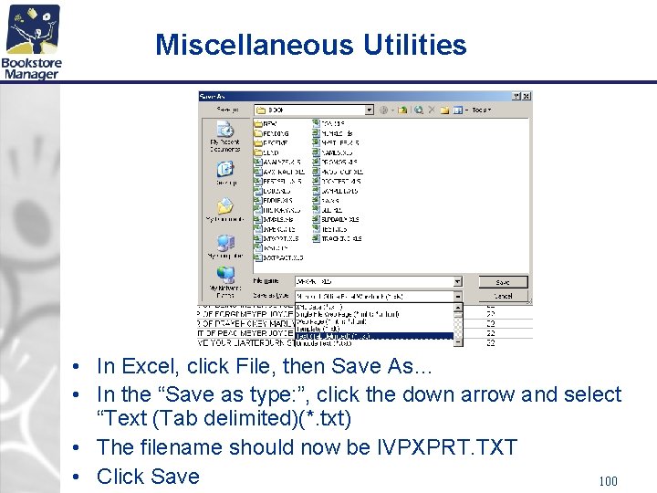 Miscellaneous Utilities • In Excel, click File, then Save As… • In the “Save