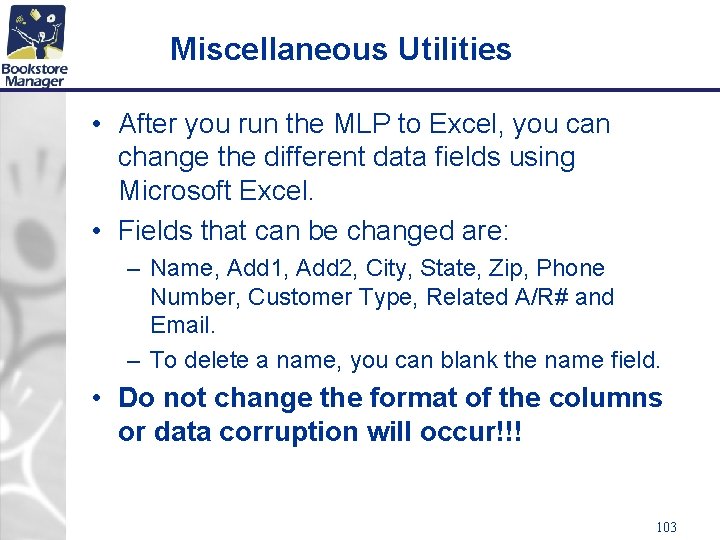 Miscellaneous Utilities • After you run the MLP to Excel, you can change the