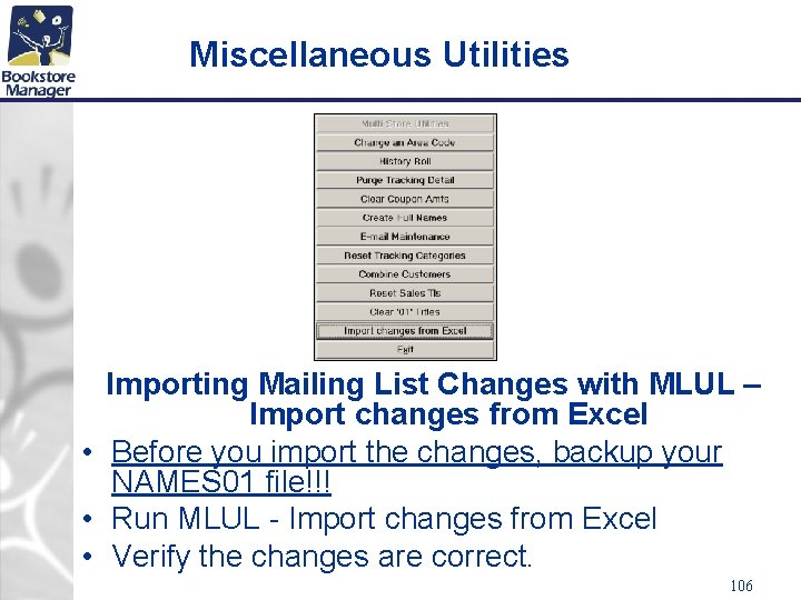 Miscellaneous Utilities Importing Mailing List Changes with MLUL – Import changes from Excel •