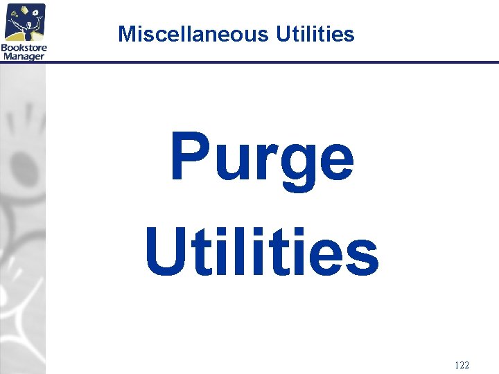 Miscellaneous Utilities Purge Utilities 122 