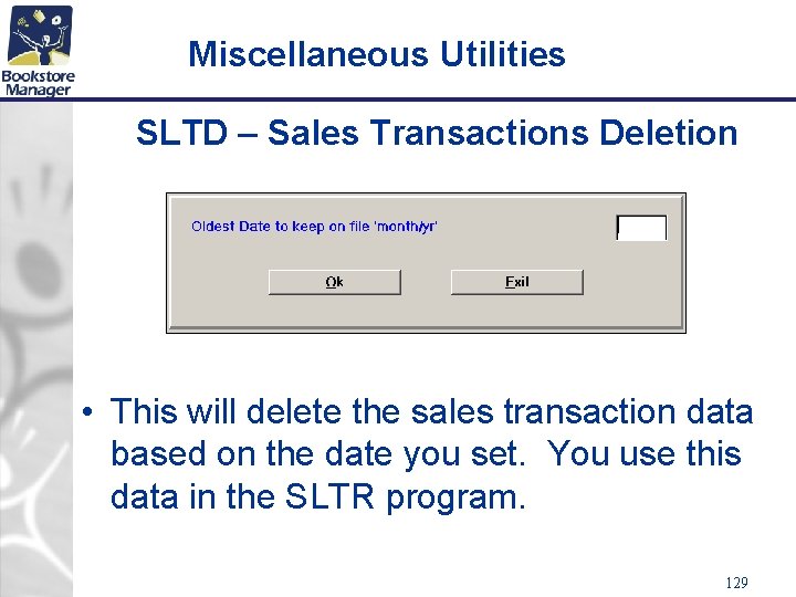 Miscellaneous Utilities SLTD – Sales Transactions Deletion • This will delete the sales transaction