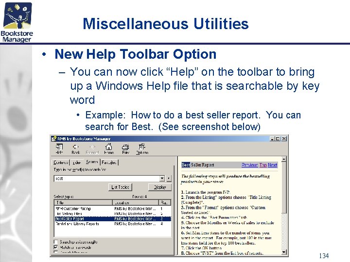 Miscellaneous Utilities • New Help Toolbar Option – You can now click “Help” on