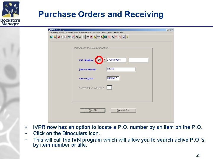 Purchase Orders and Receiving • • • IVPR now has an option to locate