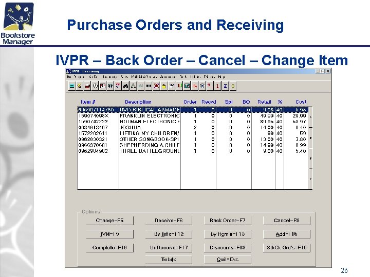 Purchase Orders and Receiving IVPR – Back Order – Cancel – Change Item 26
