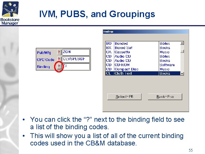 IVM, PUBS, and Groupings • You can click the “? ” next to the