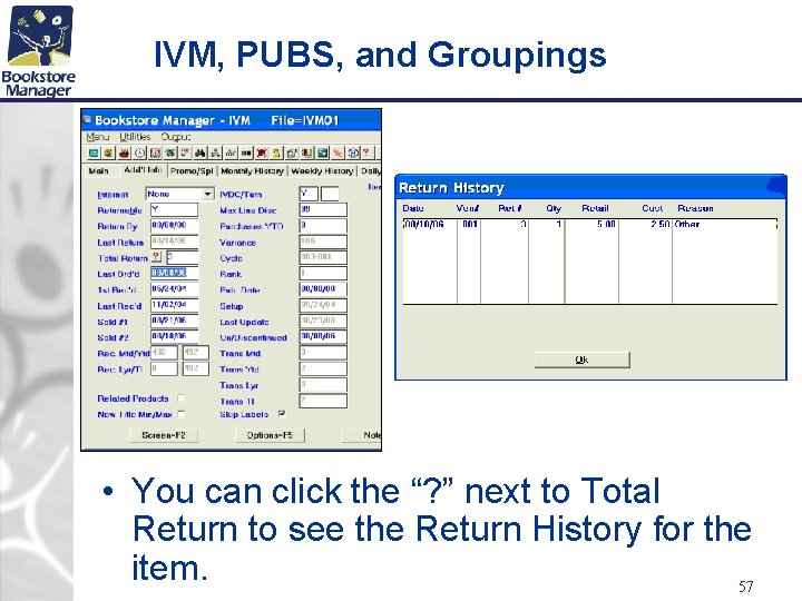 IVM, PUBS, and Groupings • You can click the “? ” next to Total