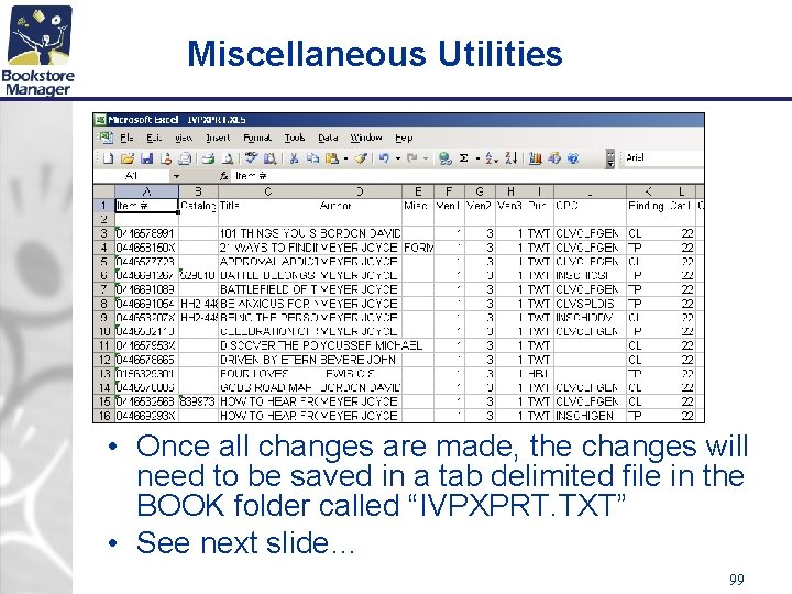 Miscellaneous Utilities • Once all changes are made, the changes will need to be