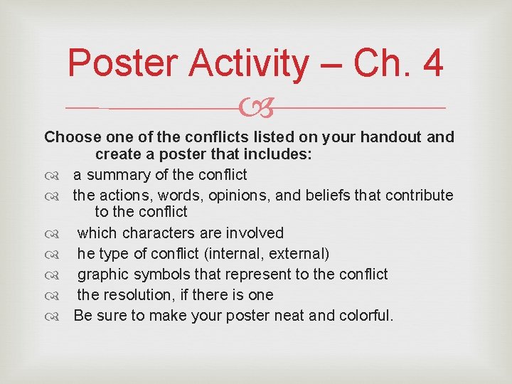 Poster Activity – Ch. 4 Choose one of the conflicts listed on your handout
