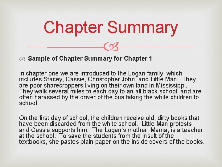 Chapter Summary Sample of Chapter Summary for Chapter 1 In chapter one we are