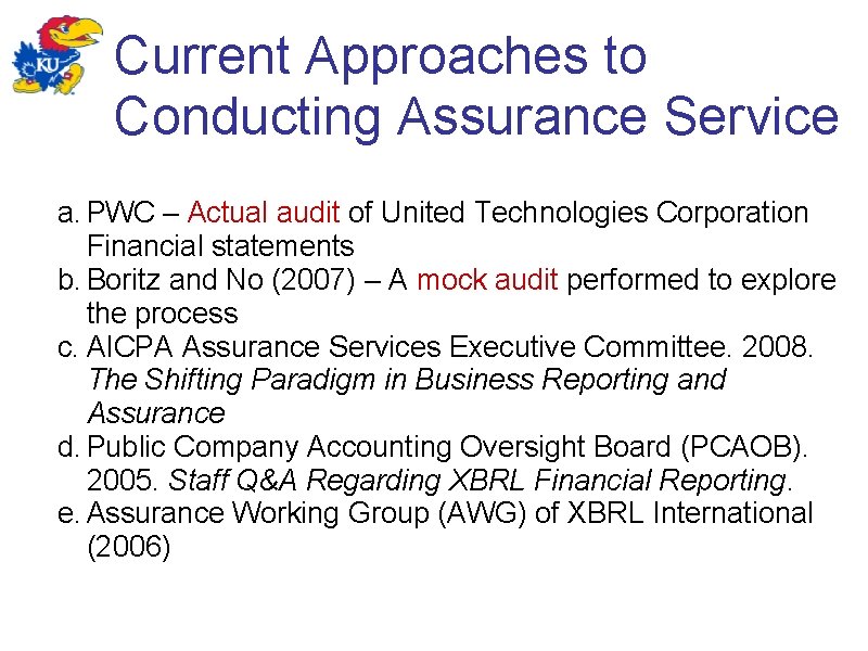 Current Approaches to Conducting Assurance Service a. PWC – Actual audit of United Technologies