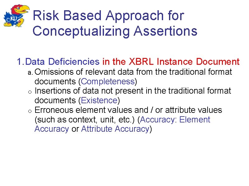 Risk Based Approach for Conceptualizing Assertions 1. Data Deficiencies in the XBRL Instance Document