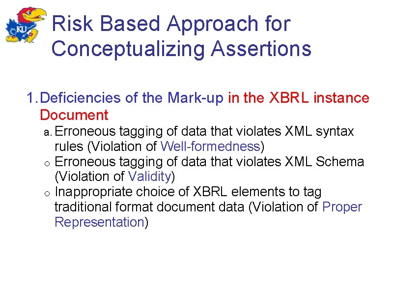 Risk Based Approach for Conceptualizing Assertions 1. Deficiencies of the Mark-up in the XBRL