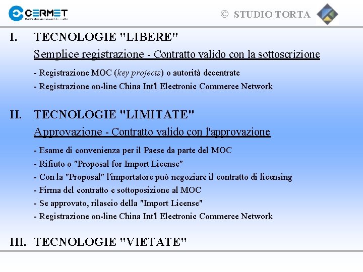 © STUDIO TORTA I. TECNOLOGIE "LIBERE" Semplice registrazione - Contratto valido con la sottoscrizione