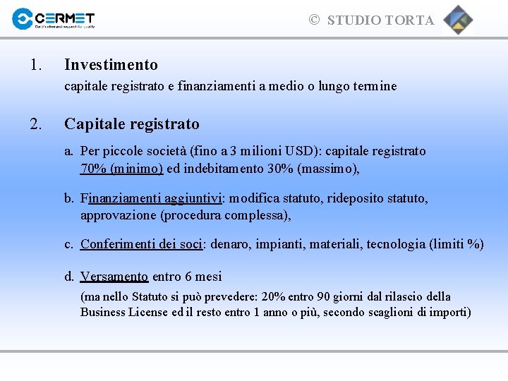 © STUDIO TORTA 1. Investimento capitale registrato e finanziamenti a medio o lungo termine