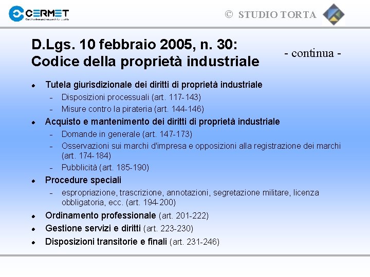 © STUDIO TORTA D. Lgs. 10 febbraio 2005, n. 30: Codice della proprietà industriale
