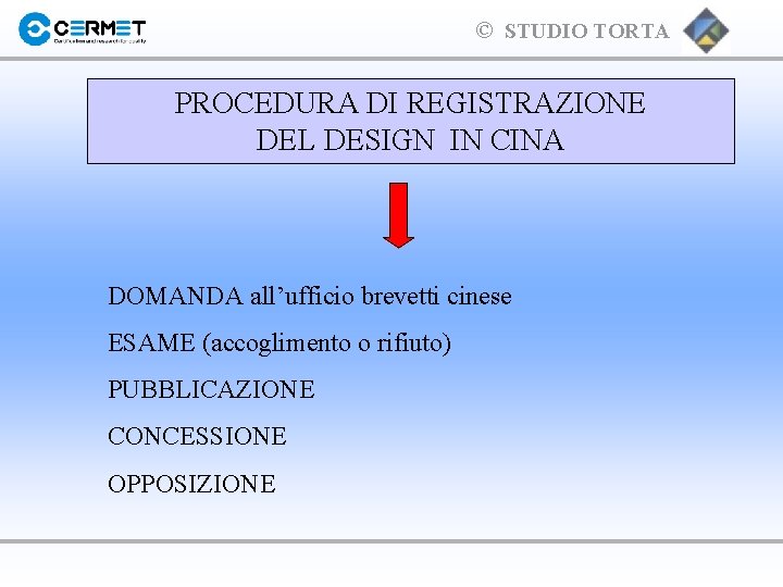 © STUDIO TORTA PROCEDURA DI REGISTRAZIONE DEL DESIGN IN CINA DOMANDA all’ufficio brevetti cinese