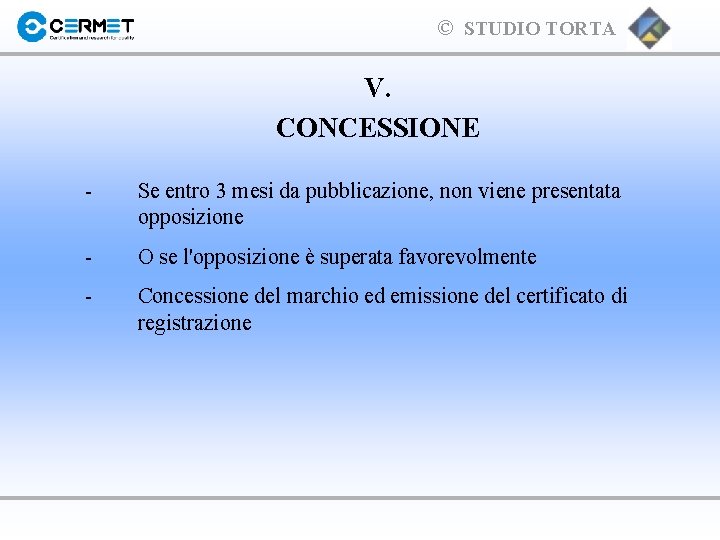 © STUDIO TORTA V. CONCESSIONE - Se entro 3 mesi da pubblicazione, non viene