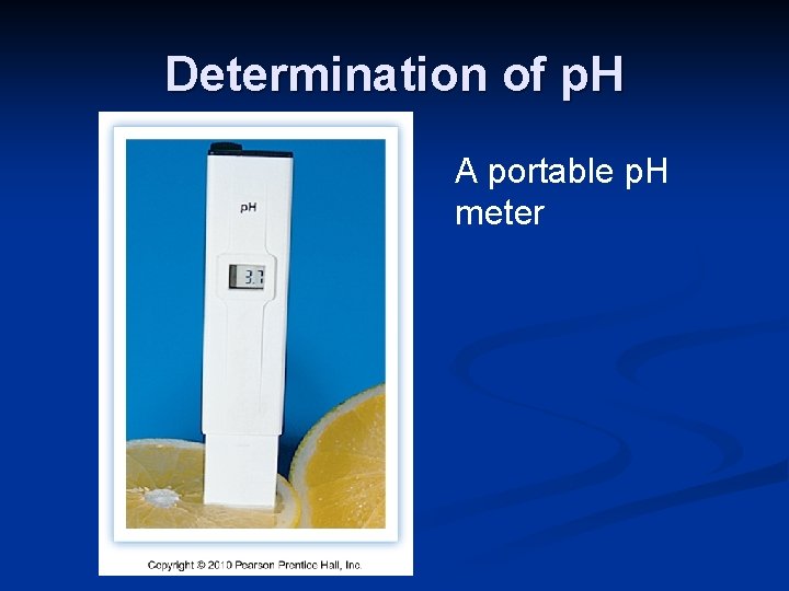 Determination of p. H A portable p. H meter 