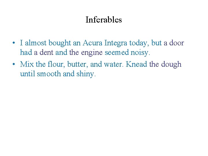 Inferables • I almost bought an Acura Integra today, but a door had a