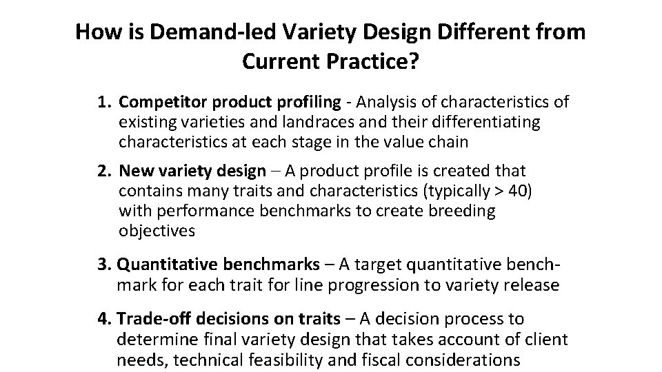 How is Demand-led Variety Design Different from Current Practice? 1. Competitor product profiling -