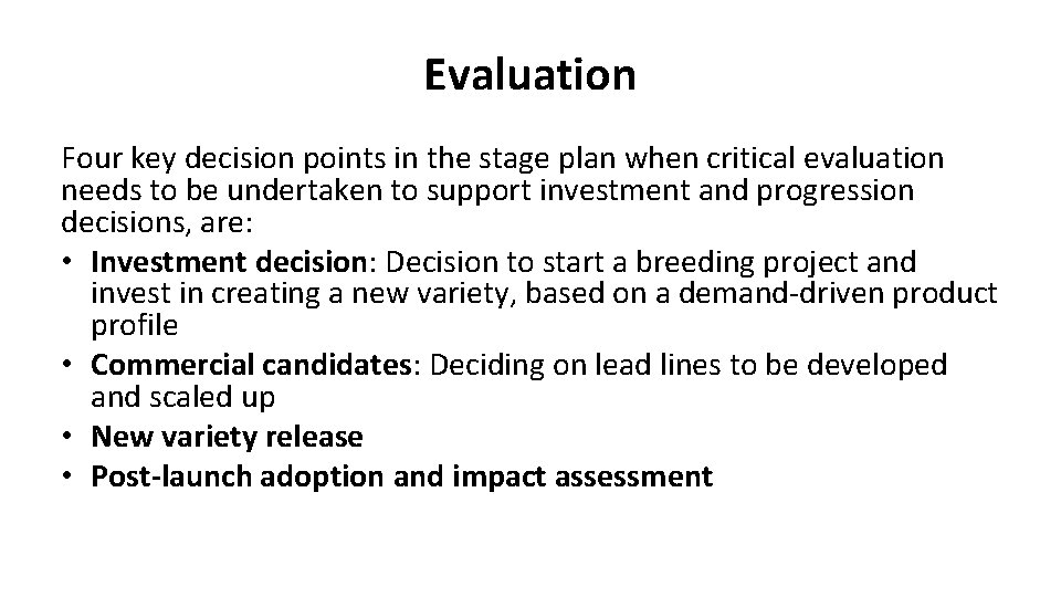 Evaluation Four key decision points in the stage plan when critical evaluation needs to