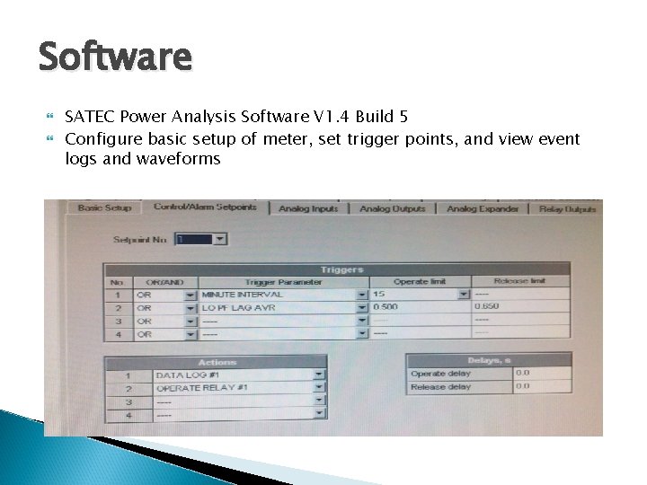 Software SATEC Power Analysis Software V 1. 4 Build 5 Configure basic setup of